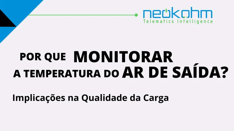 Arte tipográfica com o título "Por que monitorar a temperatura do ar de saída? Implicações na qualidade da carga" e o logotipo da Neokohm.